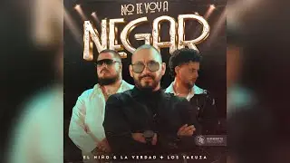 El Niño y la Verdad - No Te Voy A Negar ft. Los Yakusa [Official Video]