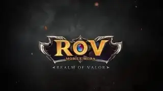 Realm of Valor (ROV)opening /(credit in description)