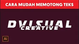 #46 Tutorial Illustrator | Cara Mudah Membuat Teks Terpotong di Adobe Illustrator 2020