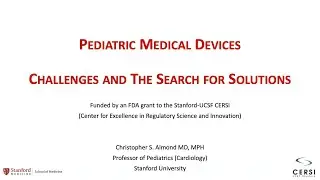 2023 FDA CERSI Lecture Series: Pediatric Medical Devices - Challenges and Opportunities