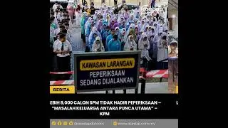 Masalah kehadiran dalam SPM bukanlah sesuatu yang baru,tapi angka tahun ini dilihat membimbangkan