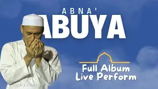 🔴 FULL 1 JAM SHALAWAT MAJELIS DZIKIR ABNA' ABUYA LIVE PERFORM
