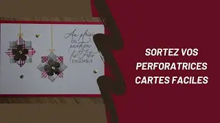 SORTEZ VOS PERFORATRICES: de MAGNIFIQUES CARTES avec PEU de MATÉRIEL