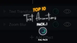 Top 10 Text animations💥XML pack | Alightmotion XML 🔥| Vaishu Tech official