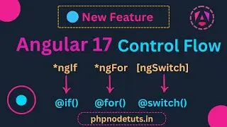 ⚡Angular 17 Control Flow | Angular 17 New Features |Angular 17 Tutorial |Angular 17 New Control Flow