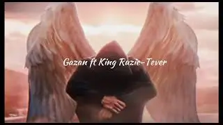 Gazan ft. King Ruzie- Tever (Թևեր)