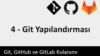 Git Dersleri - 4 - Git Yapılandırması