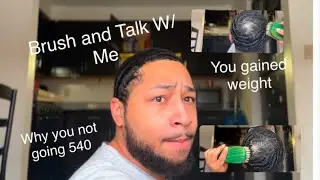 BRUSH AND TALK W/ ME
