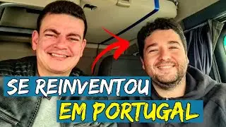 ELE SE REINVENTOU EM PORTUGAL,  MUDOU DE PROFISSÃO NA HORA CERTA.