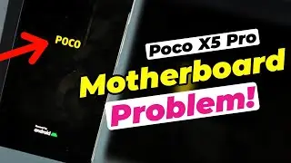 Poco X5 Pro 5g Motherboard Problem after NEW UPDATE !