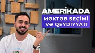 Amerikada Mekteb Seçimi və Qeydiyyatı (Lazım olan sənədlər və mərhələlər)