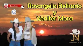 Lo Mejor de Rosangela Belisario y Yenifer Mora
