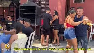 Festa de  Aniversario de 1 mes  - Murilo gomes mitozo - manaus Am Bernado Nunes ao vivo