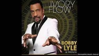 Bobby Lyle - Living In The Flow