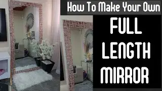 DIY Full Length Mirror With Mirror Tiles