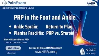 Regenerative Pain: PRP vs Steroid for Plantar Fasciitis, Plus Return to Play after Ankle Sprain