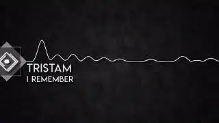 Tristam - I Remember