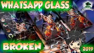 🔵Increible mod de Whatsapp Glass Broken//Actualizado 2019🔵