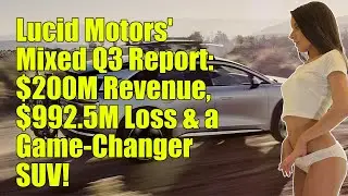 Lucid Motors Q3 results are in  and it’s almost good news