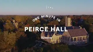 One Minute in Peirce Hall