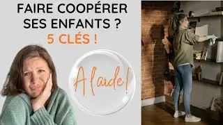 5 clés pour faire COOPÉRER son enfant ! 👍 #ado  #maman #papa #education #communication