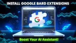 How To Install Google Bard Extensions & What They Do (Full Guide!)