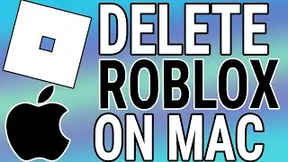 How To Uninstall Roblox On Mac