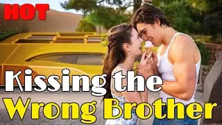 🆕🔥Kissing the Wrong Brother 