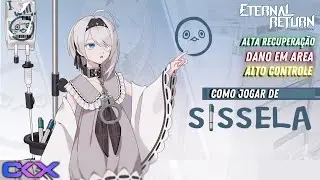 COMO JOGAR DE SISSELA - ETERNAL RETURN BLACK SURVIVAL