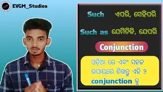 Such, & such as conjunction video ଓଡ଼ିଆ ରେ with besi concept #EVGM_Studies