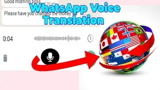 How to translate WhatsApp Voice notes to any language of your choice.