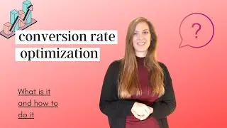 Conversion Rate Optimization for Beginners -  How to Get Started