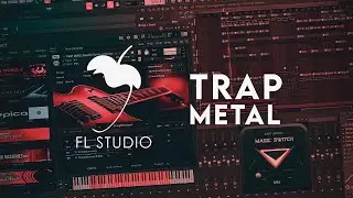 Trap Metal | Trap Beat in FL Studio (Free FLP + Loops DL)