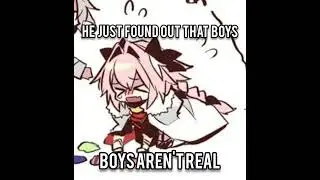 He just found out that boys aren't real EAAAAE #memes #femboy #astolfo #femboys