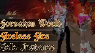 Forsaken World - Fireless Fire Solo Dungeon Quest