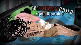 THE DEVILS CHILD S5.E9 (MSP SERIES)
