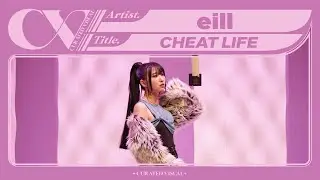 eill (에일) - 'CHEAT LIFE' (Live Performance) | CURV [4K]