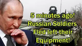 5 minutes ago! Russian Soldiers Fled left their Equipment!