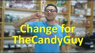 Change for TheCandyGuy