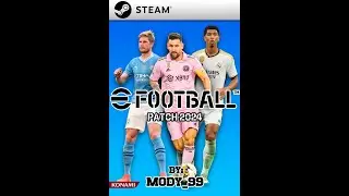 [PC] eFootball ePatch 2024, Version 7.0 Presented MODY 99
