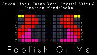 Seven Lions, Jason Ross, Crystal Skies, Jonathan Mendelsohn - Foolish of Me [Unipad/Multipad Remake]