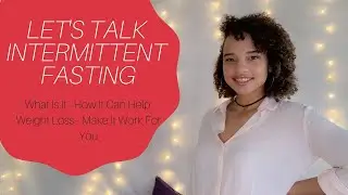 INTERMITTENT FASTING | What Is It & How Can It Work For YOU ✨