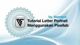 Tutorial Letter Portrait Menggunakan Pixellab