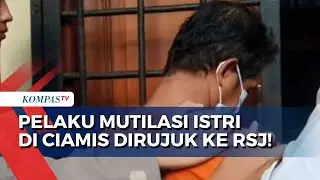 Perdalam Motif dalam Kasus Suami Mutilasi Istri di Ciamis, Pelaku Dirujuk ke Rumah Sakit Jiwa