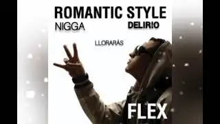 Nigga Flex - Llorarás (Album Delirio)