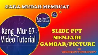 CARA MERUBAH SLIDE PPT MENJADI GAMBAR ATAU PICTURE dengan PPT atau Microsoft powerpoint .