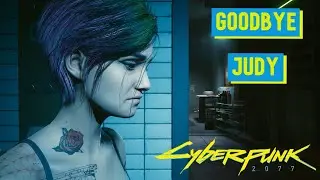 Cyberpunk 2077 | Judy's Goodbye