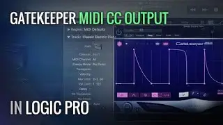 How To: Gatekeeper MIDI CC Output in Logic Pro