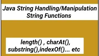 Java String Handling  |  String Manipulation in Java | String Functions