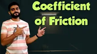 What is the Coefficient of Friction? | Part 5